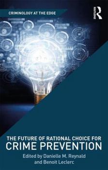 Hardcover The Future of Rational Choice for Crime Prevention Book
