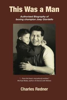 Paperback This Was a Man: Authorized Biography of Joey Giardello Book