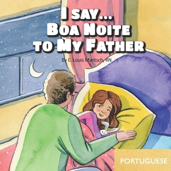 Paperback I Say... Boa Noite to My Father: Portuguese Book