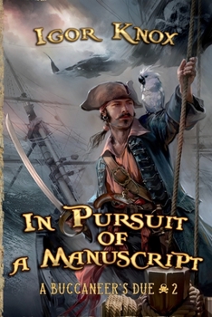 Paperback In Pursuit of a Manuscript (A Buccaneer's Due Book #2): LitRPG Series Book