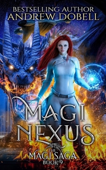 Magi Nexus : A Space Opera Fantasy Adventure - Book #2 of the Star Magi Saga
