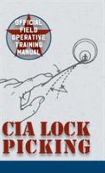 Hardcover CIA Lock Picking: Field Operative Training Manual Book