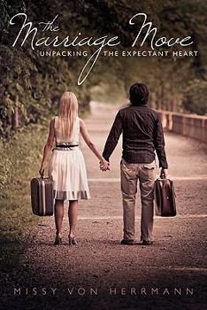 Paperback The Marriage Move: Unpacking The Expectant Heart Book