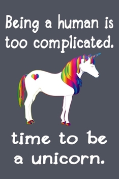 Time To Be A Unicorn Notebook: Lined Journal For Taking Notes & Journaling, Perfect For Women & Men, Funny Gift For Unicorn Lovers.