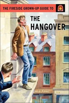 Hardcover The Fireside Grown-Up Guide to the Hangover Book