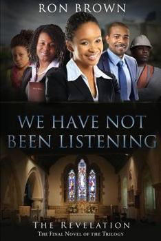Paperback We Have Not Been Listening: The Revelation Book