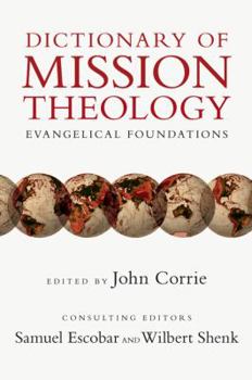 Hardcover Dictionary of Mission Theology: Evangelical Foundations Book