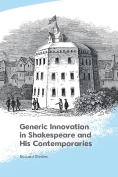 Paperback Generic Innovation in Shakespeare and His Contemporaries Book