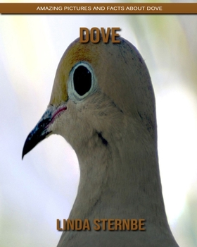 Paperback Dove: Amazing Pictures and Facts About Dove Book