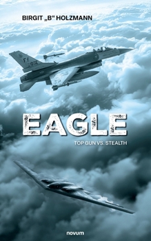 Paperback Eagle: Top Gun vs. Stealth [German] Book