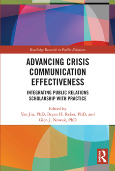 Paperback Advancing Crisis Communication Effectiveness: Integrating Public Relations Scholarship with Practice Book