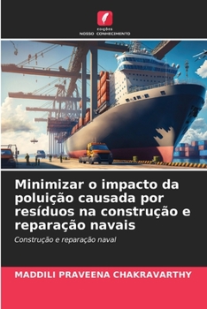 Paperback Minimizar o impacto da poluição causada por resíduos na construção e reparação navais [Portuguese] Book