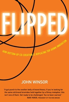 Paperback Flipped: How Bottom-Up Co-Creation Is Replacing Top-Down Innovation Book