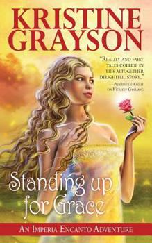 Standing Up For Grace: An Imperia Encanto Adventure - Book #9 of the Fates
