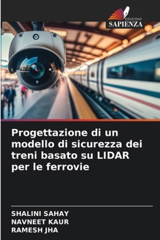 Paperback Progettazione di un modello di sicurezza dei treni basato su LIDAR per le ferrovie [Italian] Book