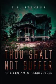 Paperback Thou Shalt Not Suffer: The Benjamin Harris Files Book