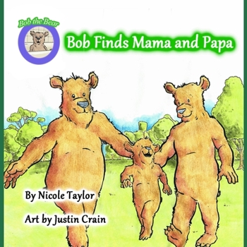 Paperback Bob finds Mama and Papa: Bob the Bear Talk with Me Book