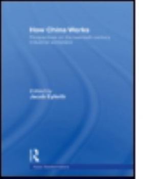 Paperback How China Works: Perspectives on the Twentieth-Century Industrial Workplace Book
