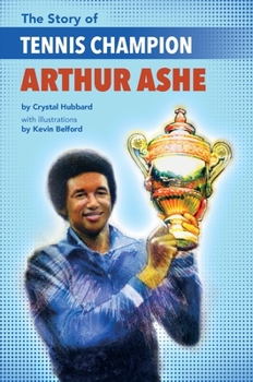 Paperback The Story of Tennis Champion Arthur Ashe Book