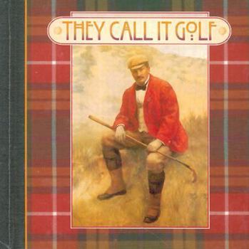 Hardcover They Call It Golf: Vintage Golf Collection Book