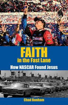 Hardcover Faith in the Fast Lane: How NASCAR Found Jesus Book