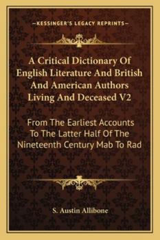 Paperback A Critical Dictionary Of English Literature And British And American Authors Living And Deceased V2: From The Earliest Accounts To The Latter Half Of Book