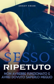 Paperback Sesso ripetuto [Italian] Book