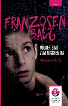 Paperback Franzosenbalg: Völker sind zum Mischen da [German] Book
