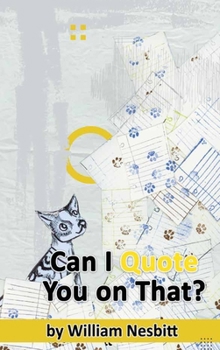 Hardcover Can I Quote You on That? The Interview Process from Start to Finish (hardback) Book