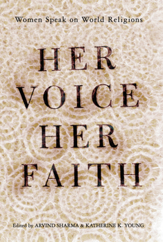 Hardcover Her Voice, Her Faith: Women Speak on World Religions Book