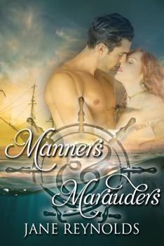 Paperback Manners & Marauders: Book 4 of The Swashbuckling Romance Series Book