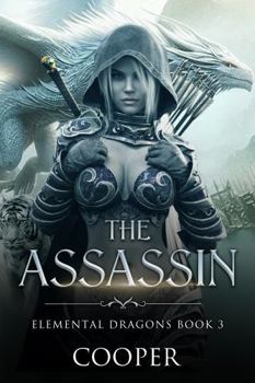 Paperback The Assassin: Elemental Dragons Book Three Book