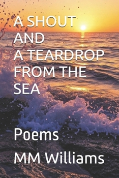 Paperback A Shout and a Teardrop from the Sea Book