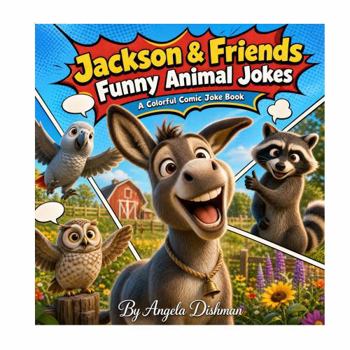 Paperback Jackson & Friends Funny Animal Jokes: A Colorful Comic Joke Book