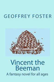 Paperback Vincent the Beeman: A fantasy novel for all ages Book