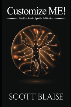 Paperback Customize ME!: The First Ever Reader Specific Publication Book