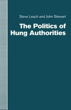 Paperback The Politics of Hung Authorities Book