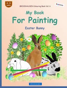Paperback BROCKHAUSEN Colouring Book Vol. 6 - My Book For Painting: Easter Bunny Book