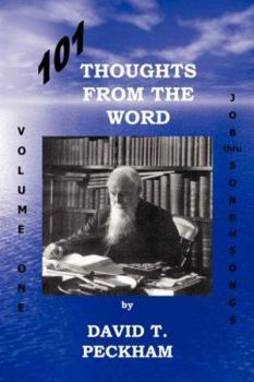 Paperback 101 Thoughts From the Word: Volume One: Job thru Song of Songs Book