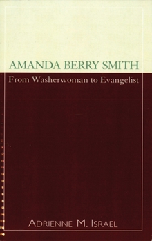 Paperback Amanda Berry Smith: From Washerwoman to Evangelist Book