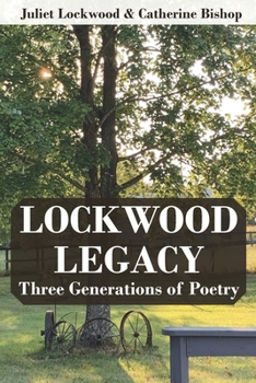 Paperback Lockwood Legacy: Three Generations of Poetry Book