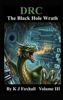 The Dragon Realm Chronicles - The Black Hole Wrath