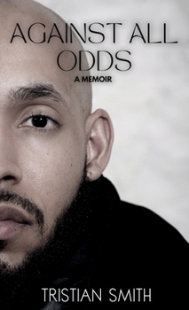 Hardcover Against All Odds: A Memoir Book