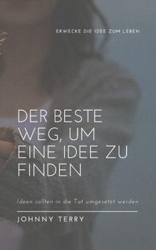 Paperback Der beste Weg, um eine Idee zu finden [German] Book