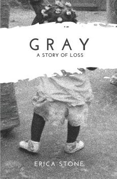 Paperback Gray: A Story of Loss Book