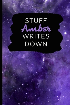 Paperback Stuff Amber Writes Down: Personalized Journal / Notebook (6 x 9 inch) with 110 wide ruled pages inside [Purple Cosmos] Book