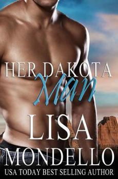 Her Dakota Man - Book #1 of the Dakota Hearts