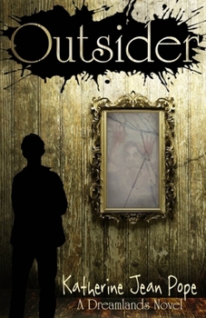 Outsider: A Dreamlands Novel - Book #1 of the Outsider Series