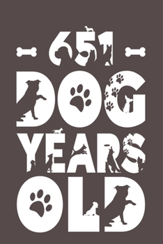 651 Dog Years Old: Best Unique Funny Cool Humor Birthday Gifts For 93 Years Old Dog Lovers - 93rd Birthday Gift for Men / Women / Kids ON