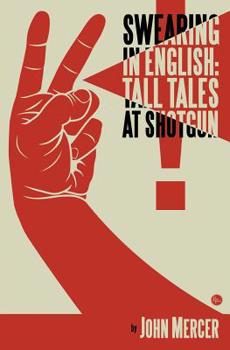 Paperback Swearing in English: Tall Tales at Shotgun Book